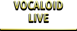 VOCALOID LIVE