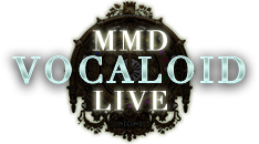 MMD VOCALOID LIVE